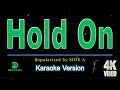 Side A - Hold On (karaoke version)