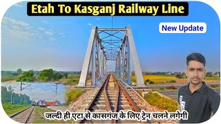 Etah to Kasganj Railway Line | kasganj-Etah Railway Line | Railway Station Etah | Kasganj Station