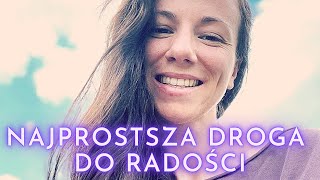 Najprostsza droga do radości życia