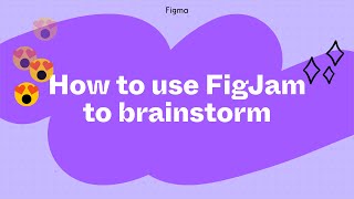 How to use FigJam for brainstorming