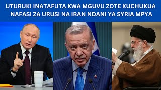 RAHBY-UTURUKI YACHUKUA NAFASI YA URUSI NA IRAN NDANI YA SYRIA