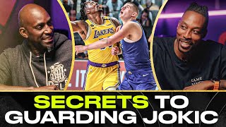 Guarding Jokic: Dwight Howard’s Defensive Secrets | KG CERTIFIED