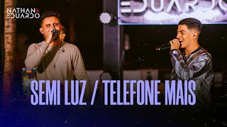 NATHAN E EDUARDO l SEMI LUZ/ TELEFONE MAIS (DVD Subiu o Patamar)