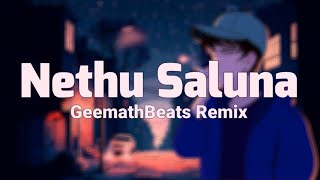 Nethu Saluna (GeemathBeats Remix)