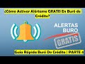 ¿Cómo Activar GRATIS #Alértame De Buró De Crédito? | ALERTAS | #Guía Rápida #Buró De #Crédito PARTE4