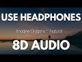 Imagine Dragons - Natural (8D AUDIO)