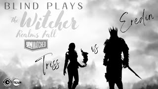 Triss vs Eredin, BLIND 1st Play! Unmatched: The Witcher: Realms Fall