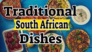 Traditional South African Dishes - South Africa Food Culture By Traditional Dish