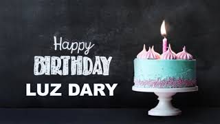 FELIZ CUMPLEAÑOS  LUZ DARY Happy Birthday to You LUZ DARY #Cumpleaños #Feliz #viral #2023