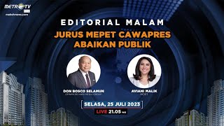 Editorial Malam - Jurus Mepet Cawapres Abaikan Publik