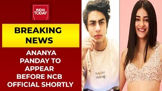 Ananya Panday To Appear Before NCB Official Shortly, Aryan Khan Drug Bust | Breaking News