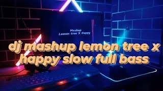 Download Lagu dj mashup lemon tree x happy slow full bass... MP3 Gratis