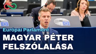 Magyar Péter felszólalása az Európai Parlamentben