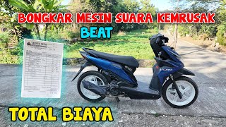 PROSES DAN BIAYA BONGKAR MESIN MOTOR BEAT YANG KASAR BERISIK KEMRESEK