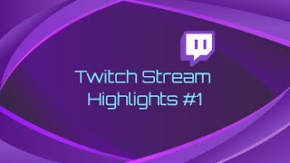 Best of Twitch Highlights #1