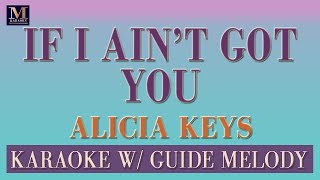 If I Ain't Got You - Karaoke With Guide Melody (Alicia Keys)