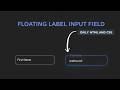 Floating Label Input Animation | HTML & CSS Only (Modern UI Design)