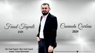 Fuad Teqvali Canımda Qurban (2024 official Music)