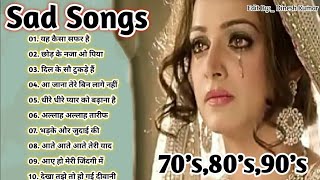 Dard Bhare Nagme💔💔💔Hindi Old Sad Songs😭 Evergreen Hindi Hits | Bewafai Bhare Hindi Geet ||