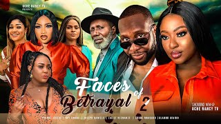 FACES OF BETRAYAL (Season 2) Ray Emodi, Yvonne Jegede, Juliet Njemanze, Ebube 2023 Nollywood Movie