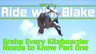 Grabs every kiteboarder needs to know: Part one Indy \u0026 Tail- Ride with Blake Vlog 38