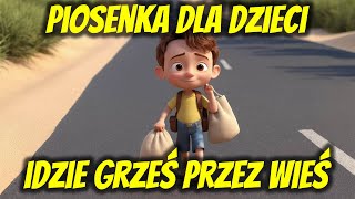 IDZIE GRZEŚ PRZEZ WIEŚ 👦🏻🚶🏻 - PIOSENKA DLA DZIECI O GRZESIU - JULIAN TUWIM - KOCIE MELODIE 😸🎶