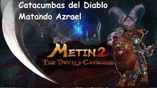 Metin2.es Guia Catacumbas del Diablo Matando Azrael