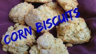 How To Make Corn Biscuits