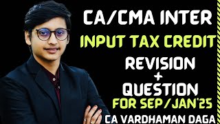 INPUT TAX CREDIT | REVISION + QUESTIONS | CA VARDHAMAN DAGA@arhaminstitute