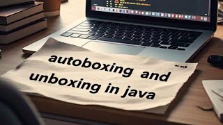 Autoboxing and Unboxing in Java | AUTOBOXING AND UNBOXING IN OOP WITH JAVA