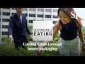 Sustainable Eating: Cutting waste through better packaging