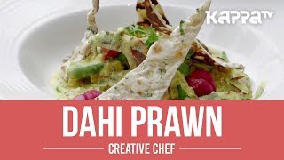 Dahi Prawn - Creative Chef - Kappa TV