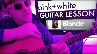 How To Play pink + white - Frank Ocean Guitar Tutorial (Beginner Lesson!)