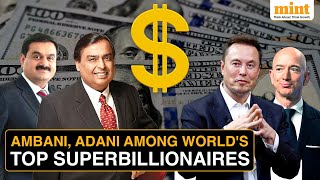 Super-Billionaire League: Elon Musk Is The Richest Person On The Planet | Adani, Ambani Make The Cut