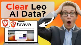 How To Clear Leo AI Data On Brave Browser Full Guide 2026 (Updated 2026)