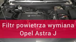 Filtr powietrza wymian Opel Astra J 1.6 ( Vauxhall )