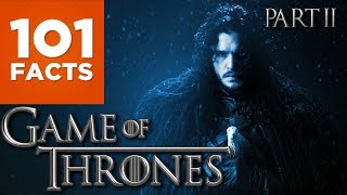 101 Facts About Game of Thrones Pt. II