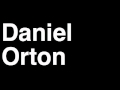 How to Pronounce Daniel Orton Orlando Magic NBA Basketball Player Runforthecube