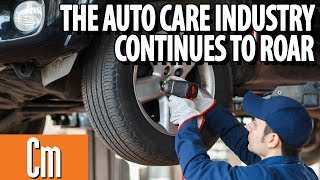 The Auto Care Industry Continues To Roar | Counter Intelligence