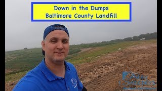 Down in the Dumps - Baltimore County Landfill