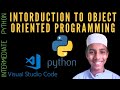 Introduction to Object Oriented Programming - Intermediate Python Programming Part - 11