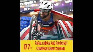 177: Paralympian and runDisney Champion Brian Siemann