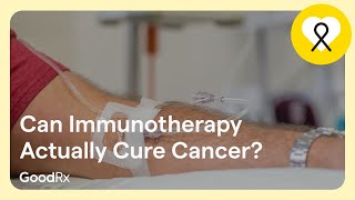 Can Immunotherapy Actually Cure Cancer? | GoodRx