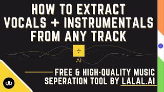 How to EXTRACT VOCALS AND INSTRUMENTALS FROM ANY SONG | LALAL.AI | Make Acapellas & Instrumentals