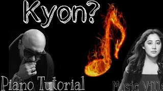 Kyon || Piano Tutorial || B praak || Jaane Wala laut ke tu aaya Kyu nahi || piano lesson
