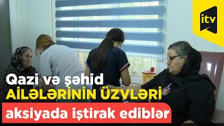 Qazi və şəhid ailələrinin üzvləri tibbi aksiyada iştirak ediblər