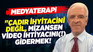 "Çadır İhyitacini Değil, Mizansen Video İhtiyacını(!) Gidermek! | Zafer Arapkirli Medyaterapi KRT