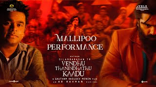 Mallipoo - Performance | VTK | Silambarasan TR | Gautham Vasudev Menon |    @ARRahman| Vels