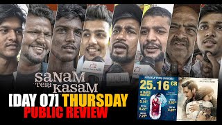 Sanam Teri Kasam | Day 07 Thursday | Public Review | 25crores + Collection