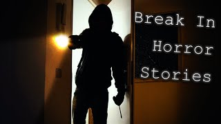 3 Terrifying TRUE Home Break In Horror Stories